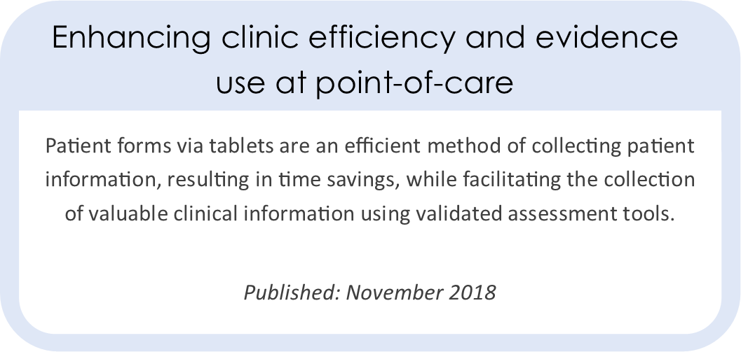 Enhancing clinic efficiency and evidence use at point of care